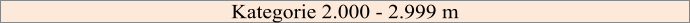 Kategorie 2.000 - 2.999 m